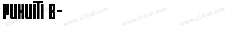 PUHUITI B字体转换